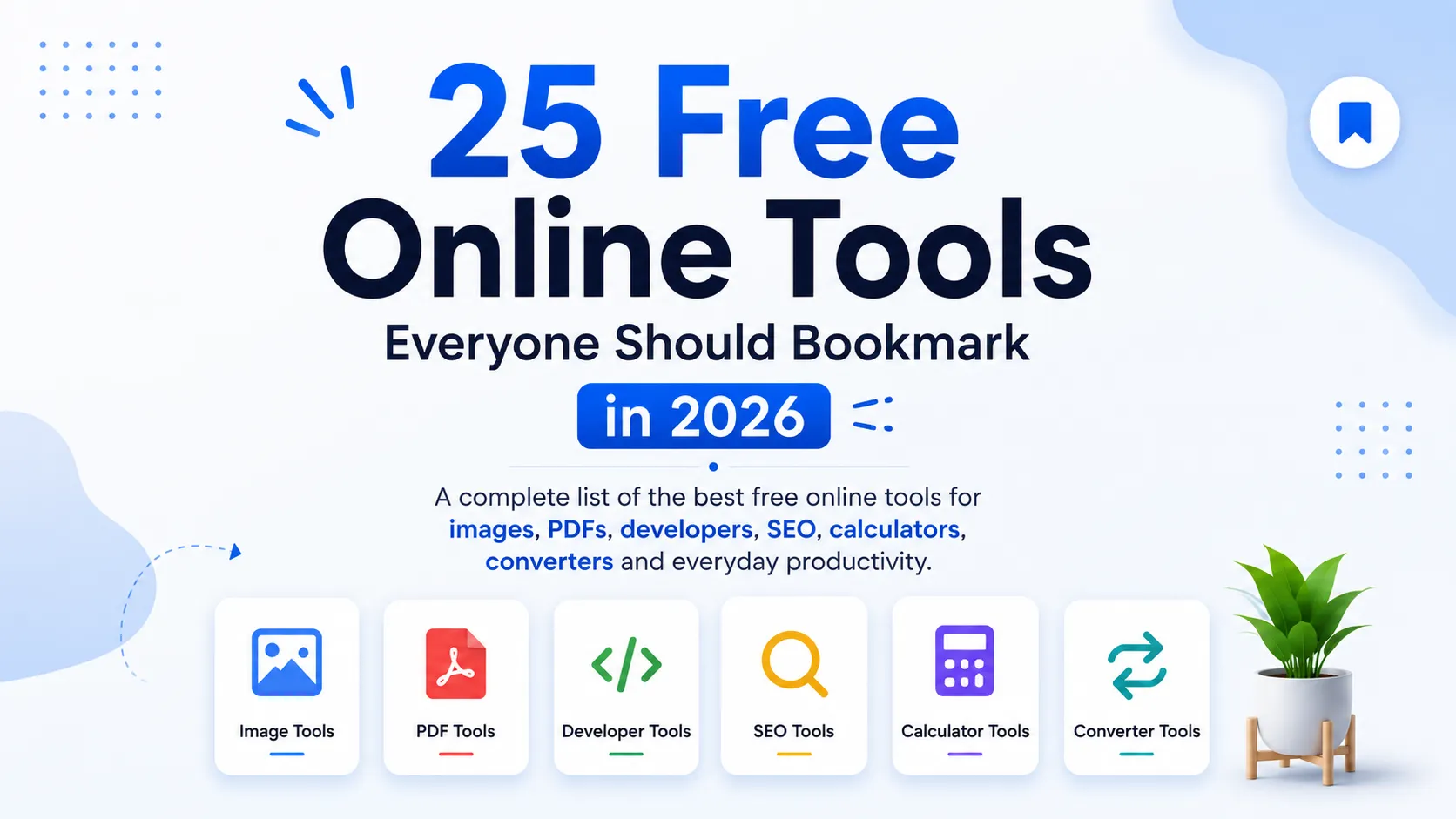 25 free online productivity tools for images, PDFs, SEO, developers, calculators, and converters in 2026